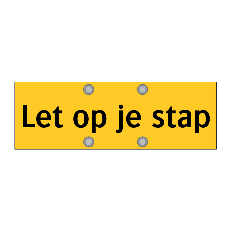 Let op je stap & Let op je stap & Let op je stap