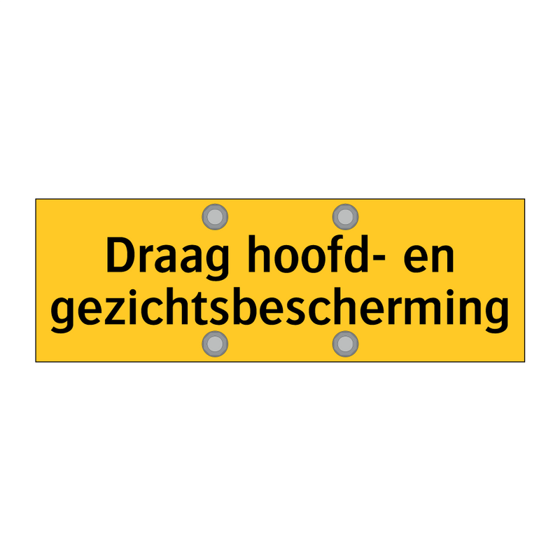 Draag hoofd- en gezichtsbescherming & Draag hoofd- en gezichtsbescherming