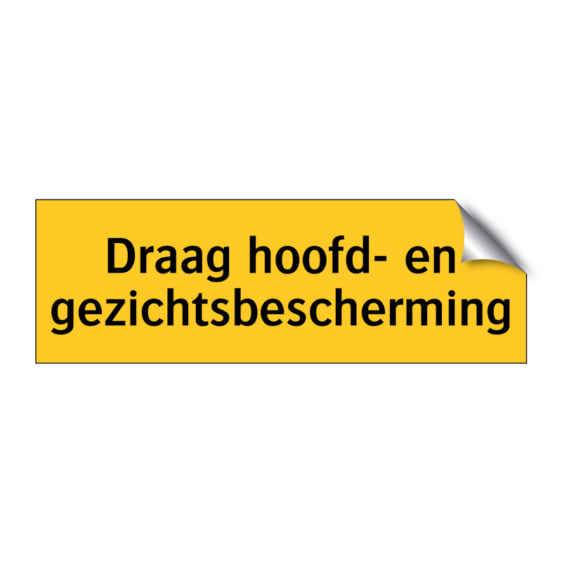 Draag hoofd- en gezichtsbescherming & Draag hoofd- en gezichtsbescherming