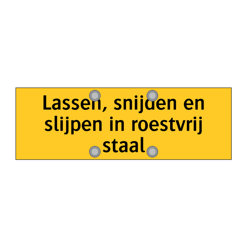 Lassen, snijden en slijpen in roestvrij staal & Lassen, snijden en slijpen in roestvrij staal