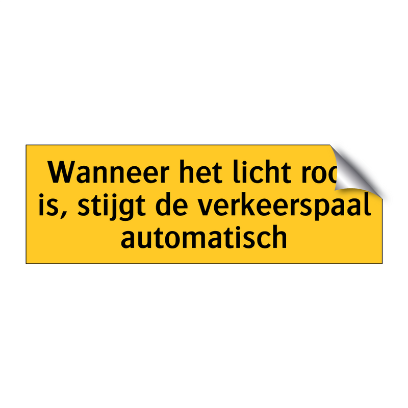 Wanneer het licht rood is, stijgt de verkeerspaal /.../