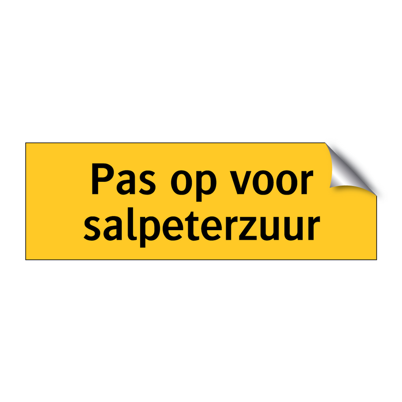 Pas op voor salpeterzuur & Pas op voor salpeterzuur & Pas op voor salpeterzuur