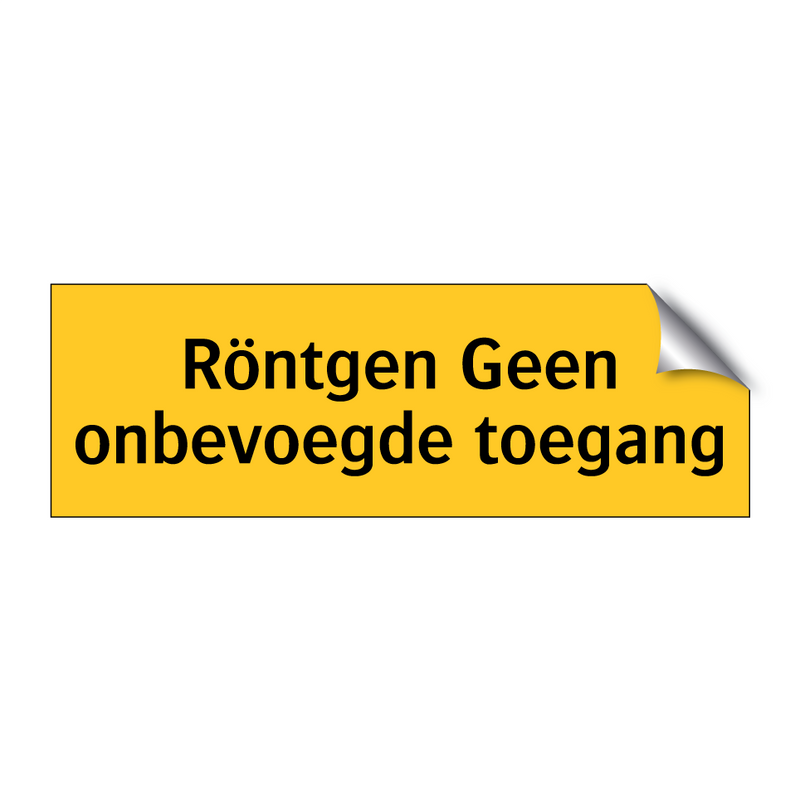 Röntgen Geen onbevoegde toegang & Röntgen Geen onbevoegde toegang