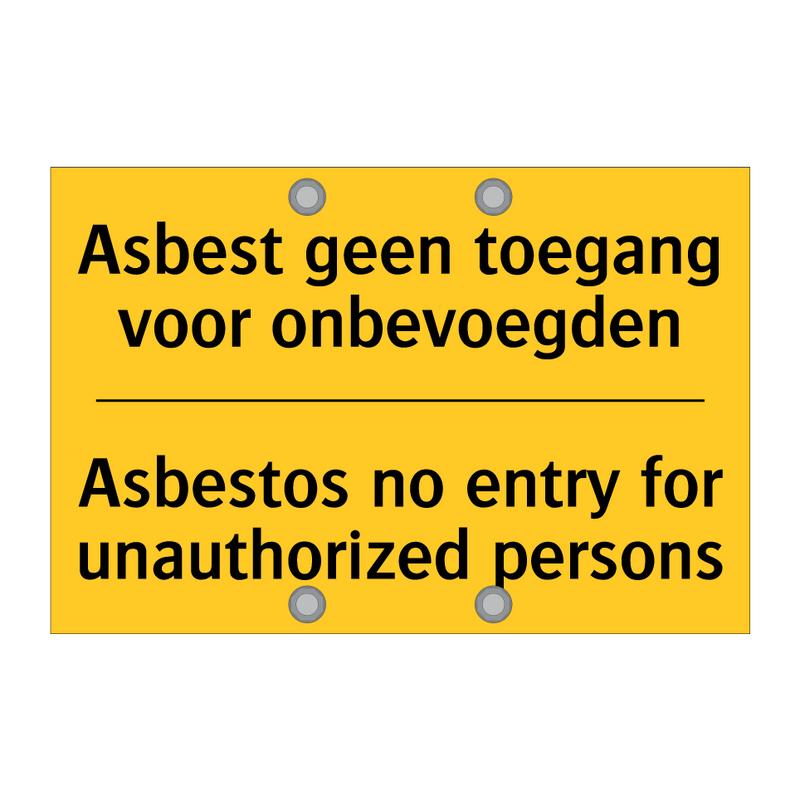 Asbest geen toegang voor onbevoegden - Asbestos no entry for unauthorized persons