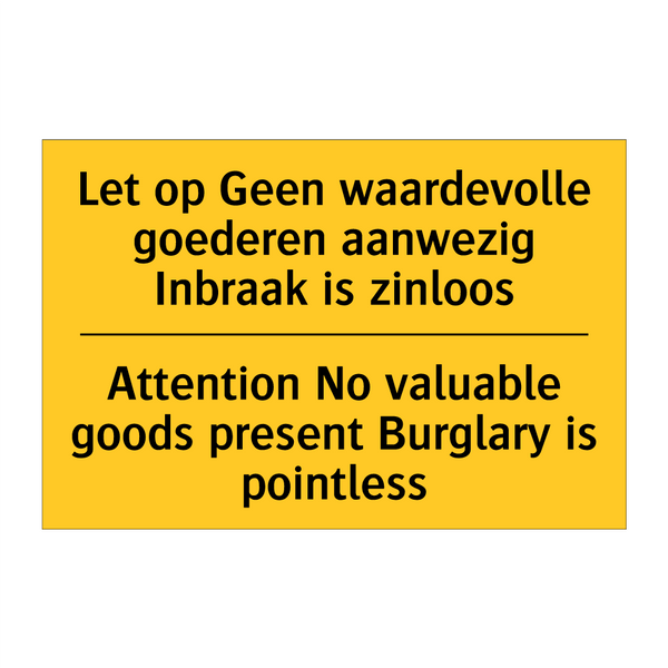 Let op Geen waardevolle goederen /.../ - Attention No valuable goods present /.../