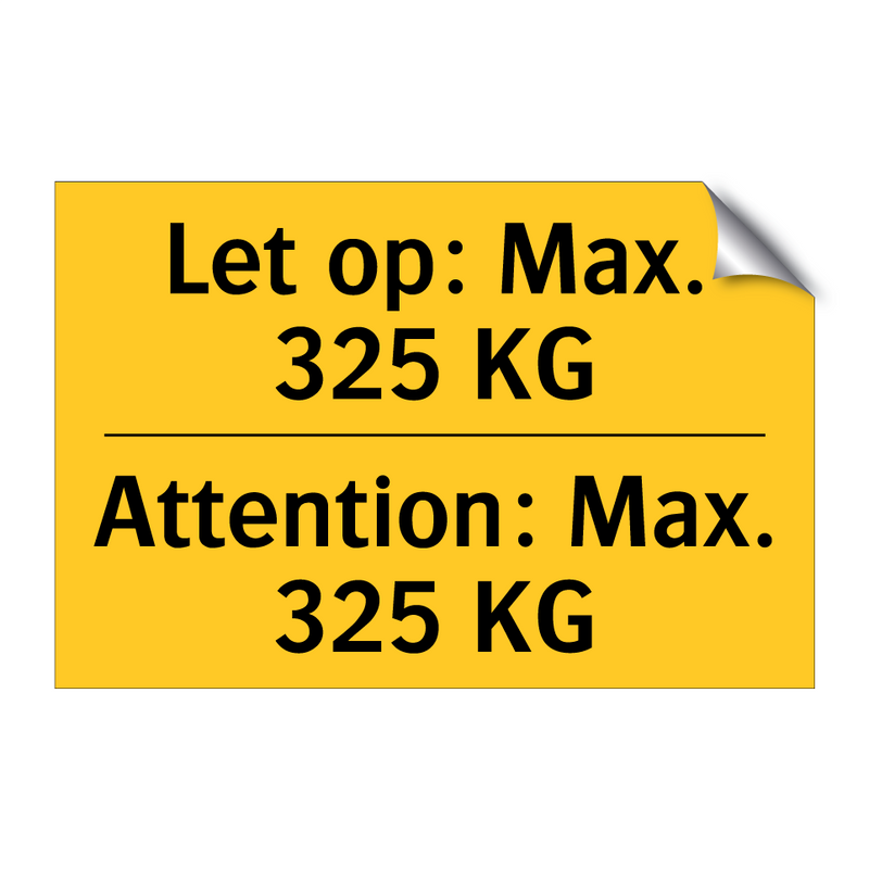 Let op: Max. 325 KG - Attention: Max. 325 KG & Let op: Max. 325 KG - Attention: Max. 325 KG