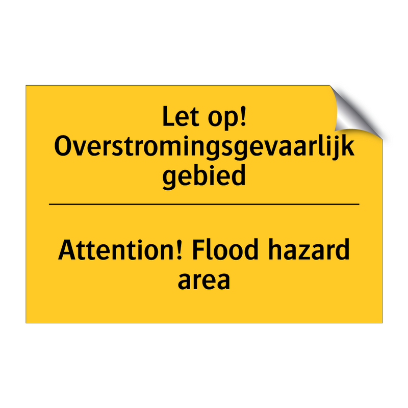 Let op! Overstromingsgevaarlijk gebied - Attention! Flood hazard area