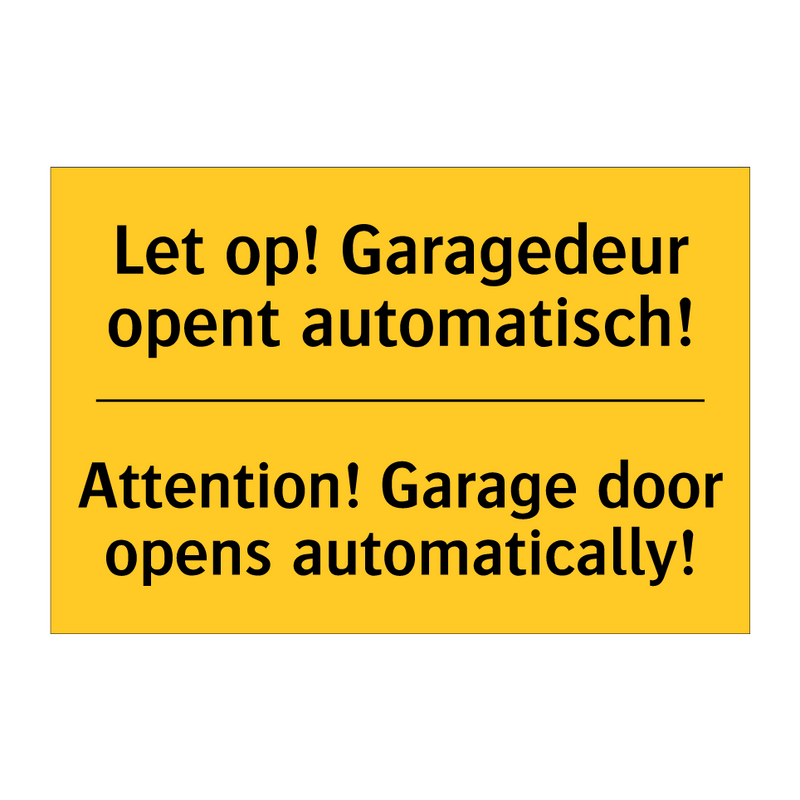 Let op! Garagedeur opent automatisch! - Attention! Garage door opens automatically!