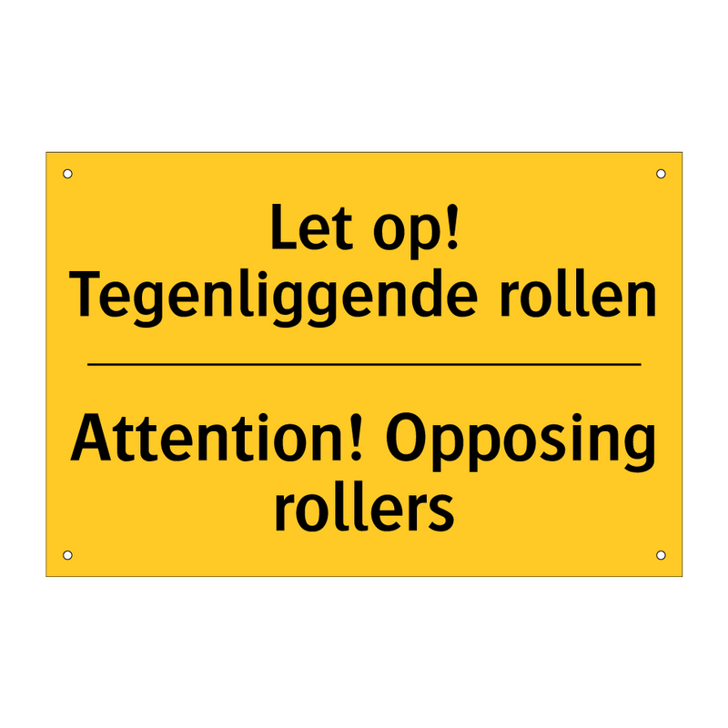 Let op! Tegenliggende rollen - Attention! Opposing rollers