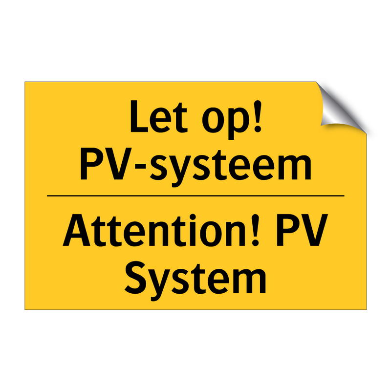 Let op! PV-systeem - Attention! PV System & Let op! PV-systeem - Attention! PV System