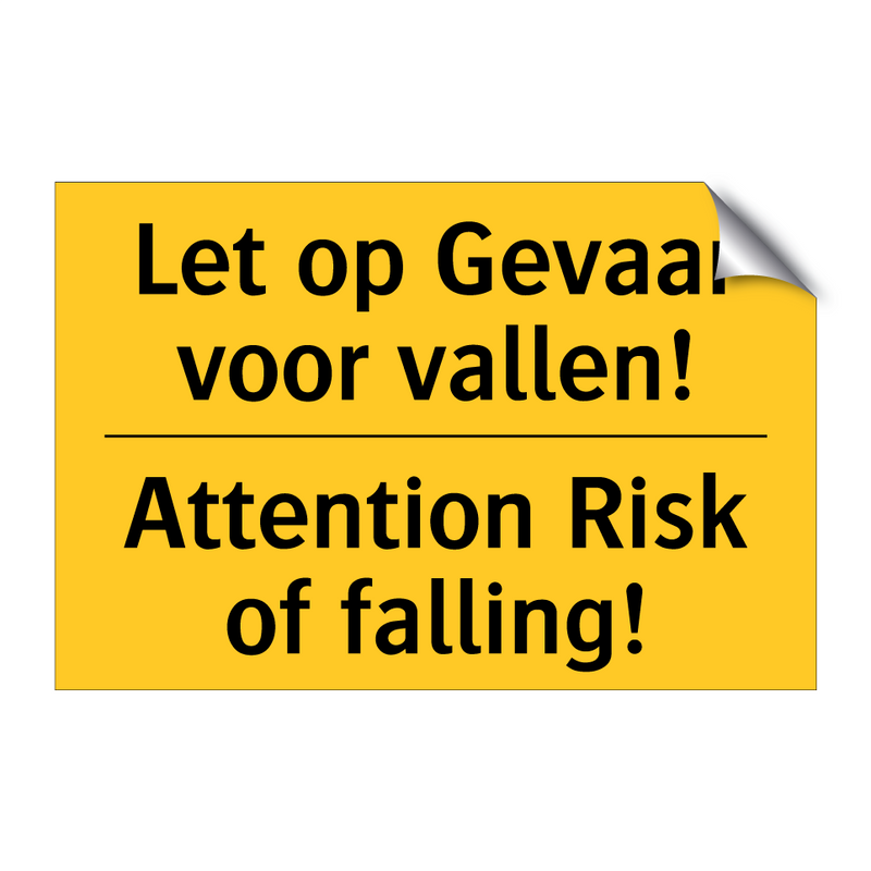 Let op Gevaar voor vallen! - Attention Risk of falling!