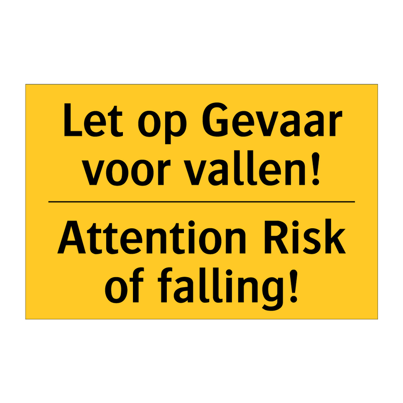 Let op Gevaar voor vallen! - Attention Risk of falling!