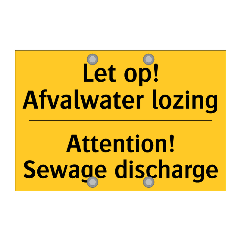 Let op! Afvalwater lozing - Attention! Sewage discharge