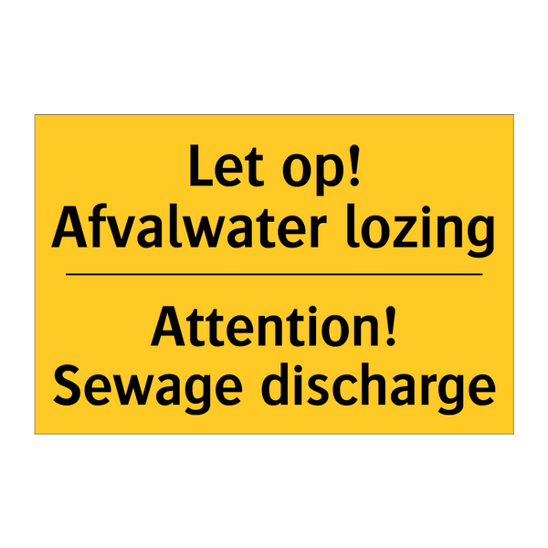 Let op! Afvalwater lozing - Attention! Sewage discharge