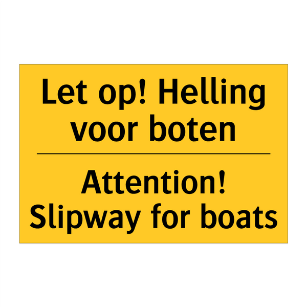 Let op! Helling voor boten - Attention! Slipway for boats