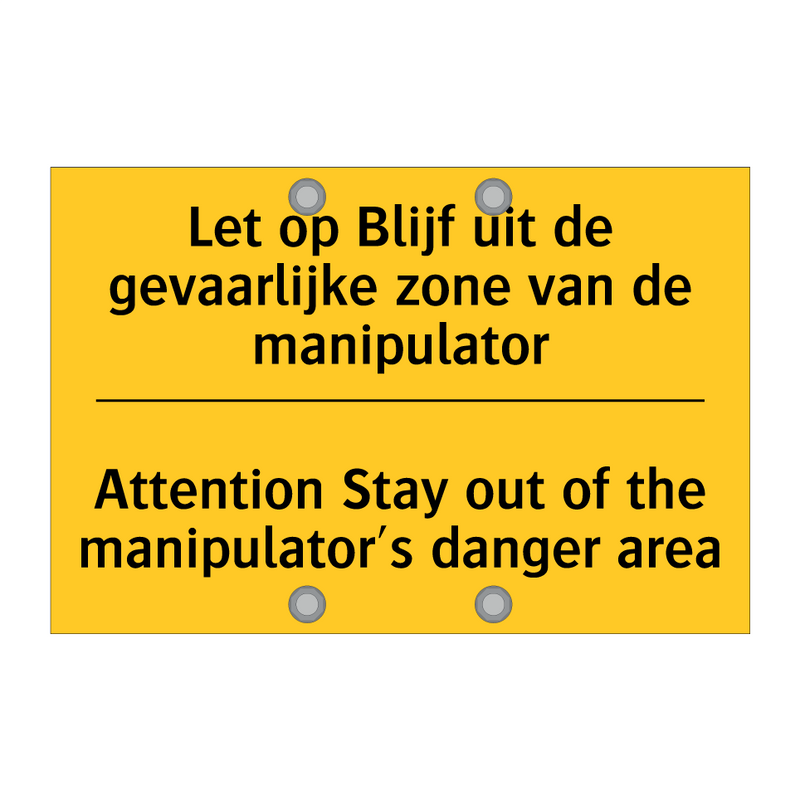 Let op Blijf uit de gevaarlijke /.../ - Attention Stay out of the manipulator's /.../