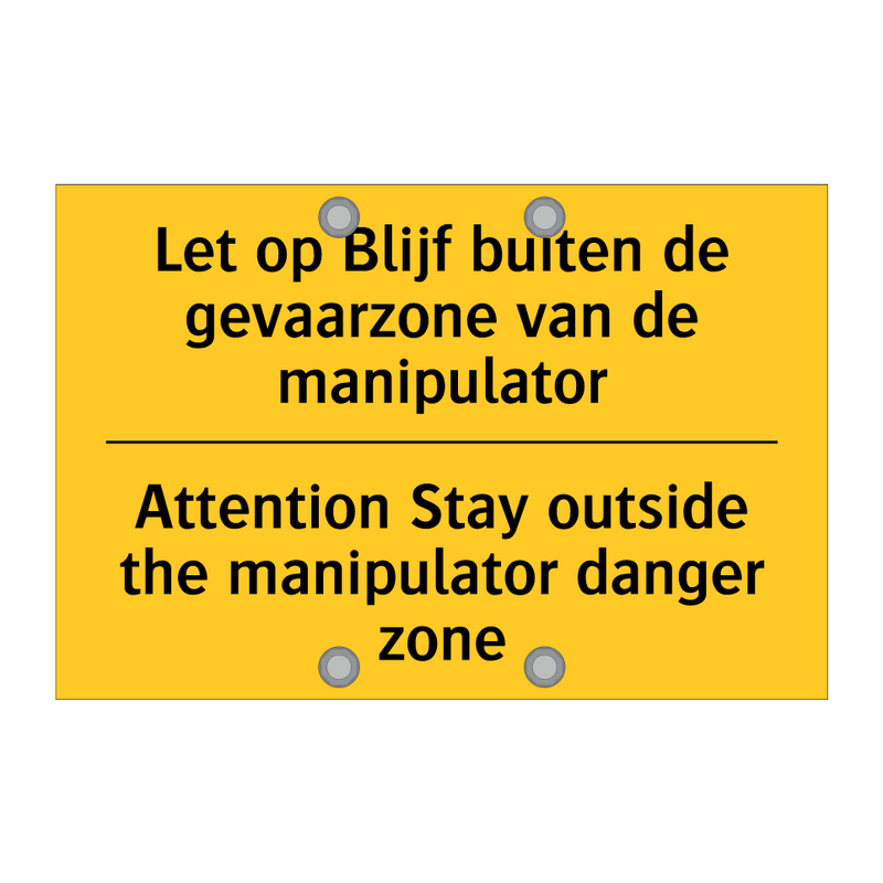 Let op Blijf buiten de gevaarzone /.../ - Attention Stay outside the manipulator /.../