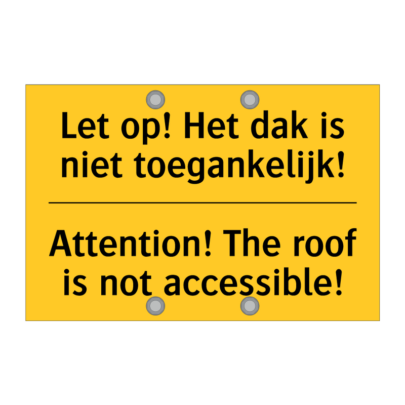 Let op! Het dak is niet toegankelijk! - Attention! The roof is not accessible!