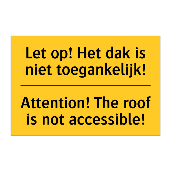 Let op! Het dak is niet toegankelijk! - Attention! The roof is not accessible!