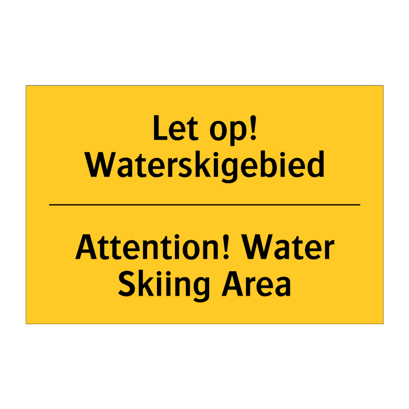 Let op! Waterskigebied - Attention! Water Skiing Area