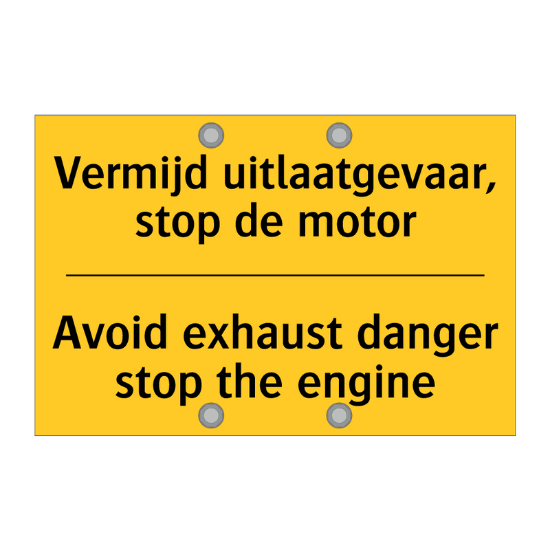 Vermijd uitlaatgevaar, stop de motor - Avoid exhaust danger stop the engine