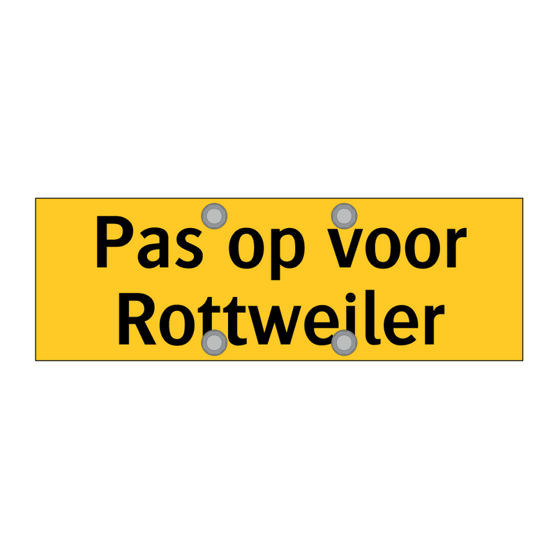 Pas op voor Rottweiler & Pas op voor Rottweiler & Pas op voor Rottweiler