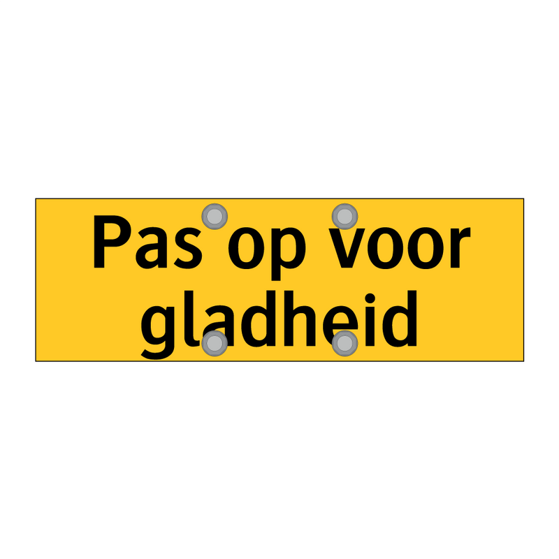 Pas op voor gladheid & Pas op voor gladheid & Pas op voor gladheid