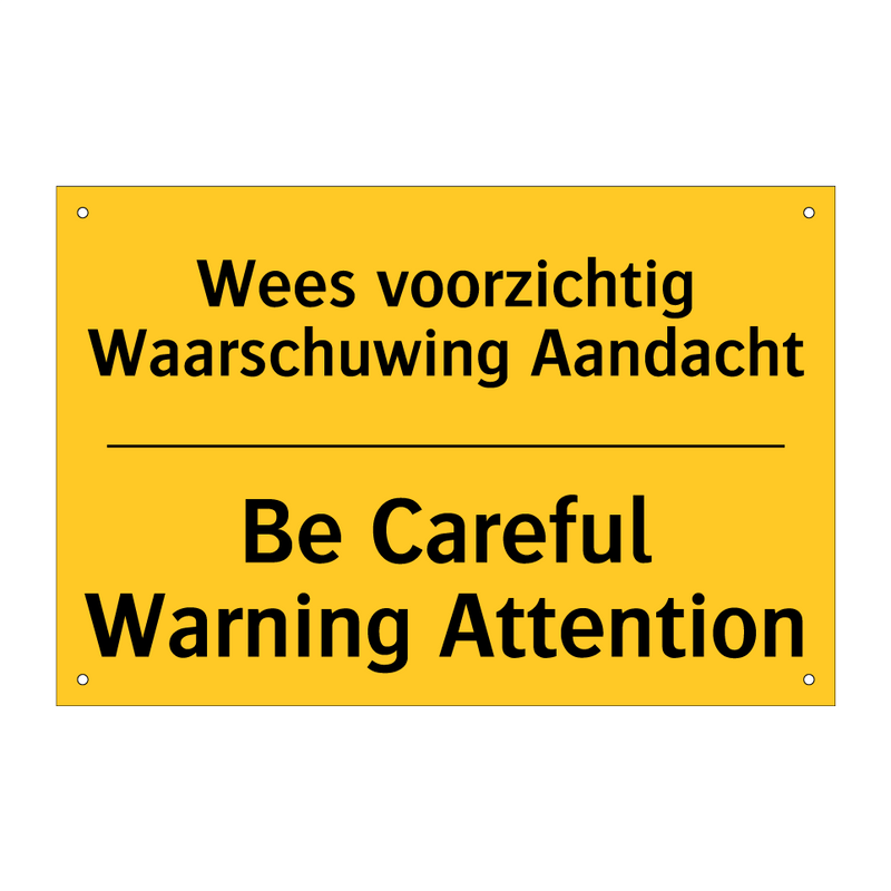 Wees voorzichtig Waarschuwing Aandacht - Be Careful Warning Attention