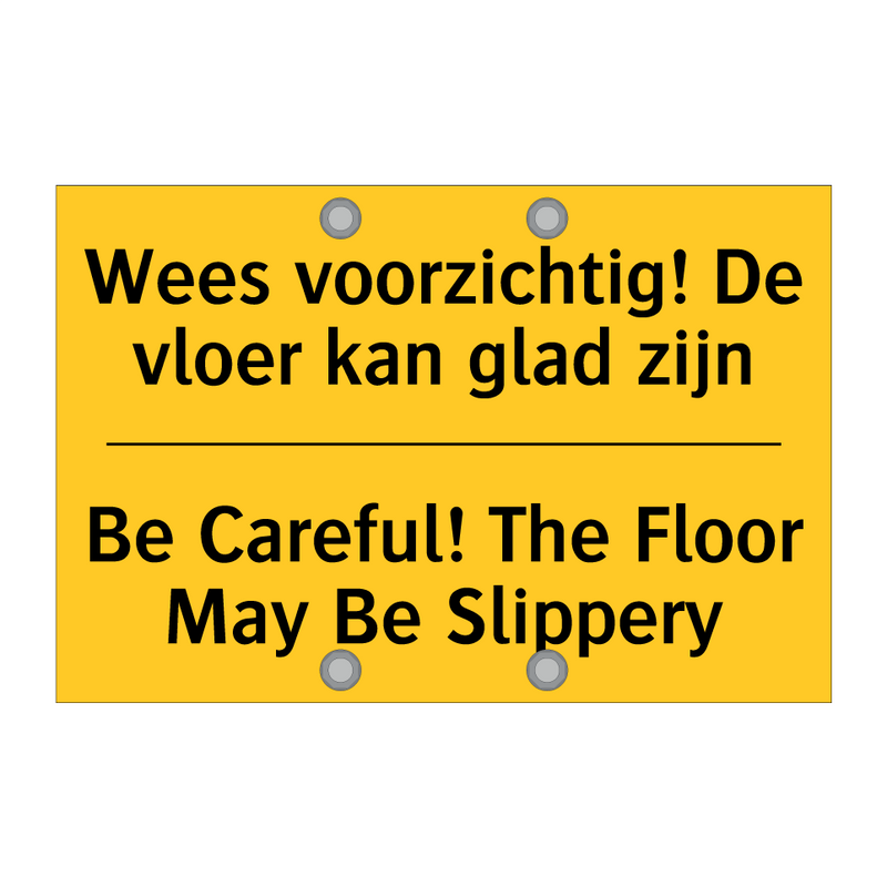 Wees voorzichtig! De vloer kan glad zijn - Be Careful! The Floor May Be Slippery