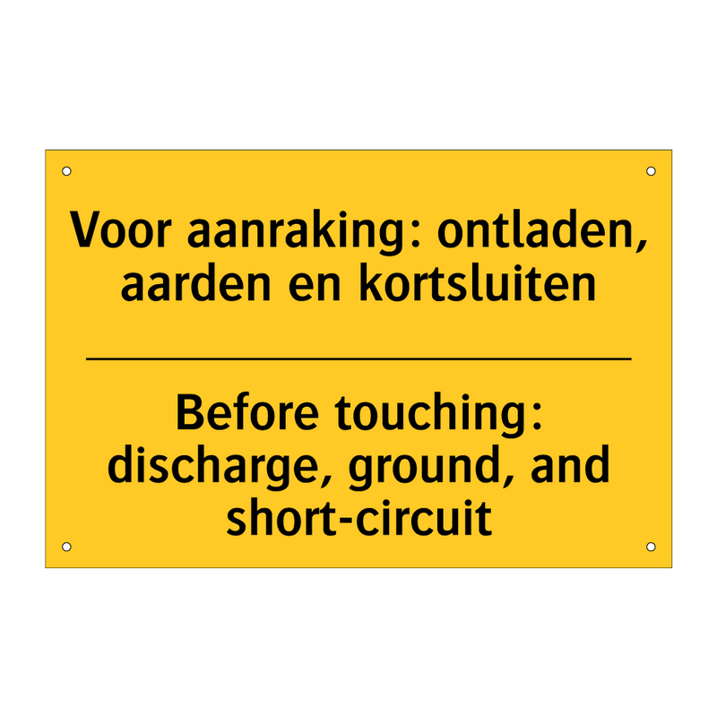 Voor aanraking: ontladen, aarden en kortsluiten - Before touching: discharge, ground, and short-circuit