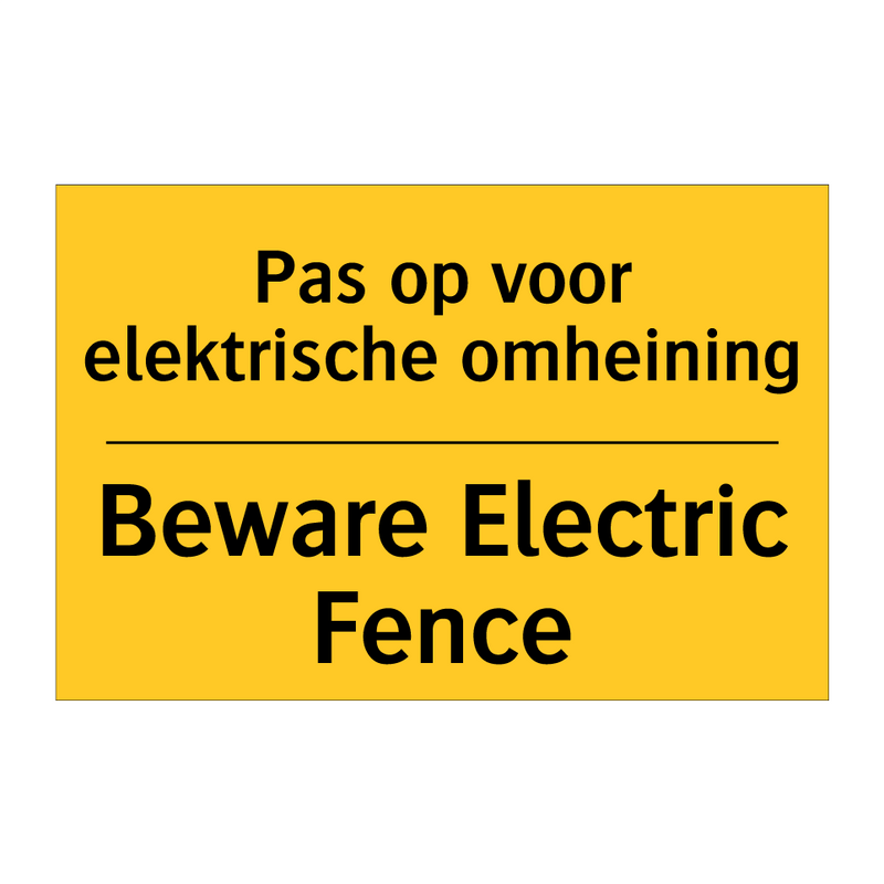 Pas op voor elektrische omheining - Beware Electric Fence