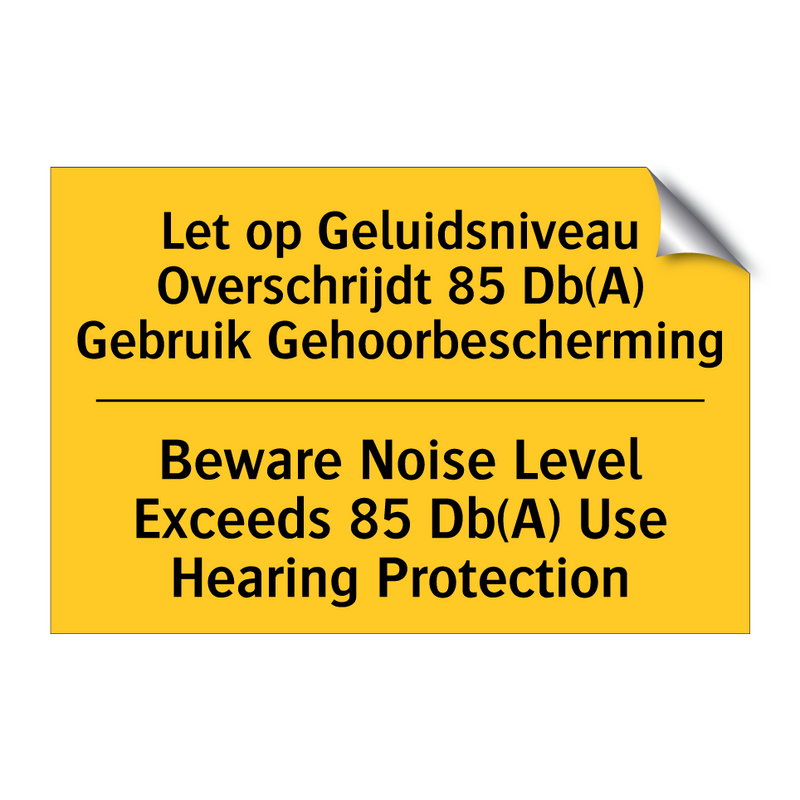 Let op Geluidsniveau Overschrijdt /.../ - Beware Noise Level Exceeds 85 /.../