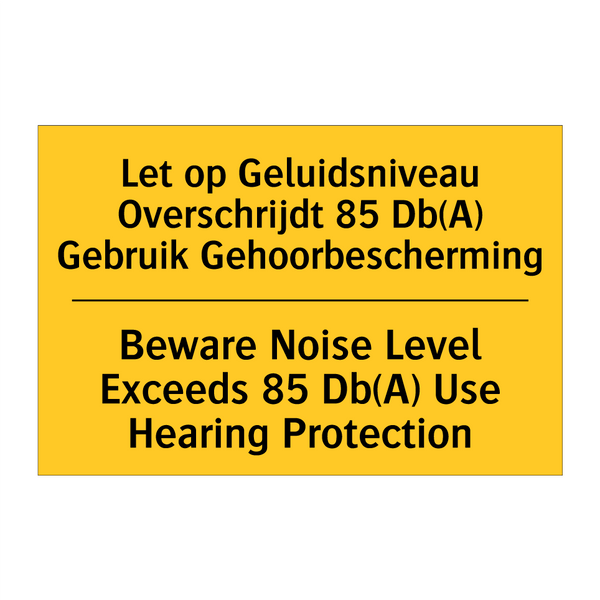 Let op Geluidsniveau Overschrijdt /.../ - Beware Noise Level Exceeds 85 /.../