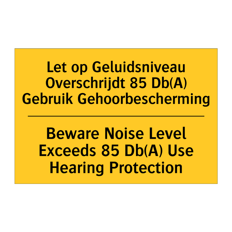 Let op Geluidsniveau Overschrijdt /.../ - Beware Noise Level Exceeds 85 /.../