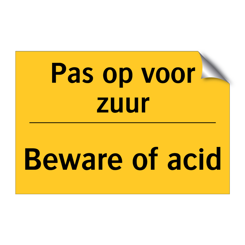 Pas op voor zuur - Beware of acid & Pas op voor zuur - Beware of acid