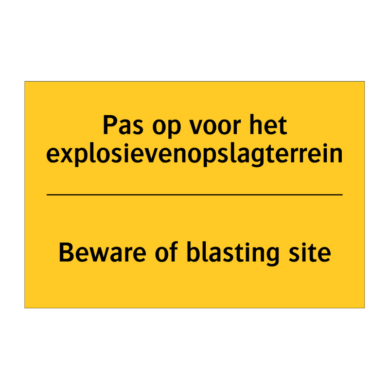 Pas op voor het explosievenopslagterrein - Beware of blasting site