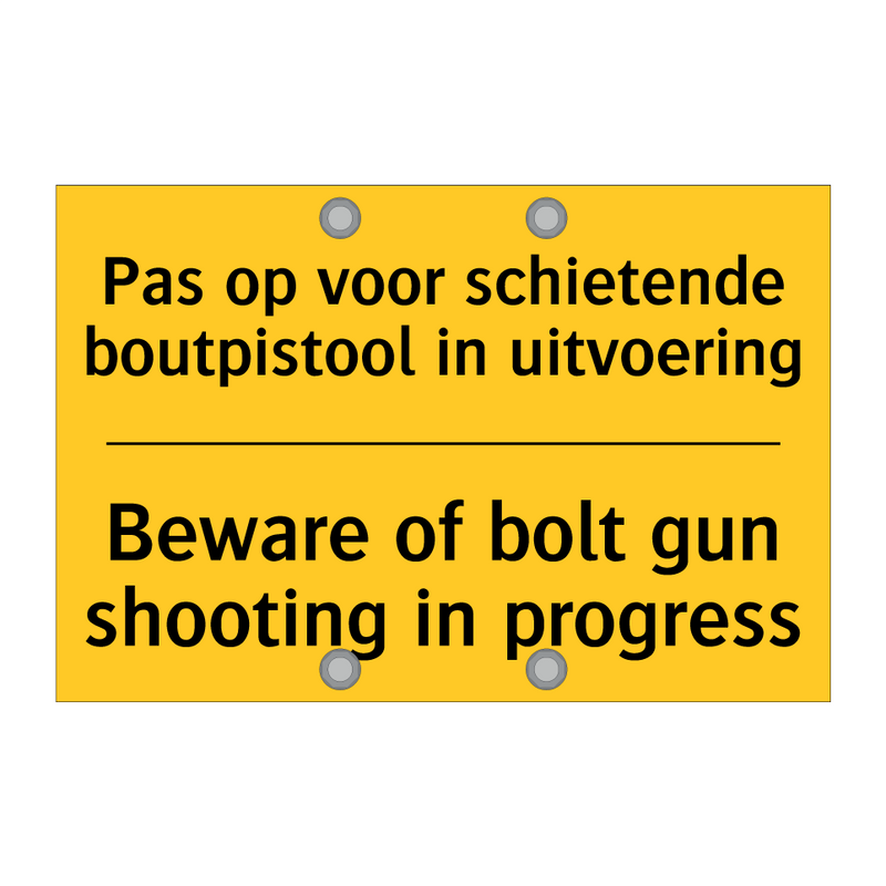 Pas op voor schietende boutpistool in uitvoering - Beware of bolt gun shooting in progress