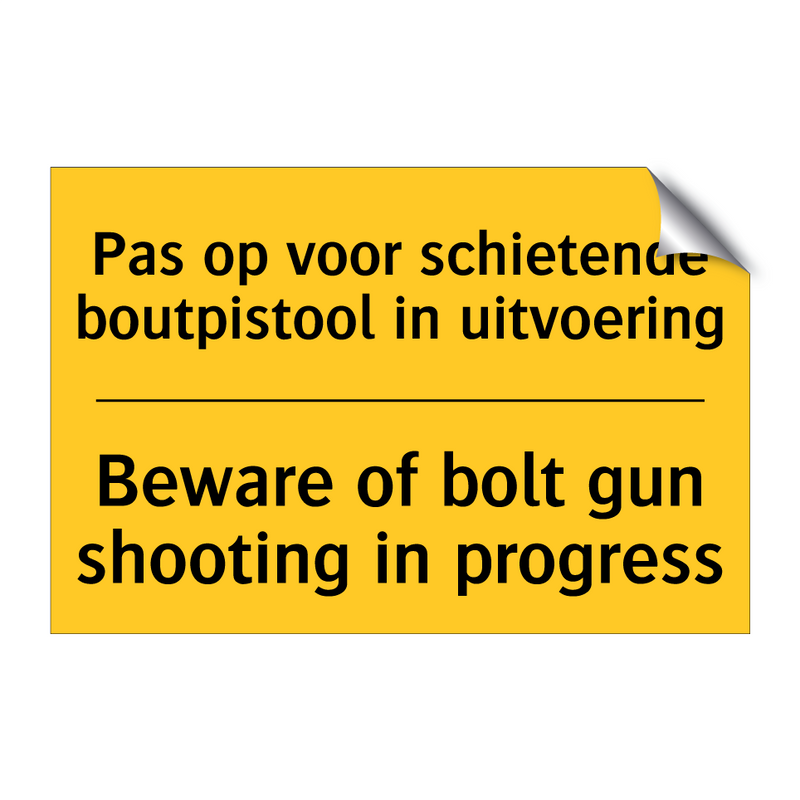 Pas op voor schietende boutpistool in uitvoering - Beware of bolt gun shooting in progress