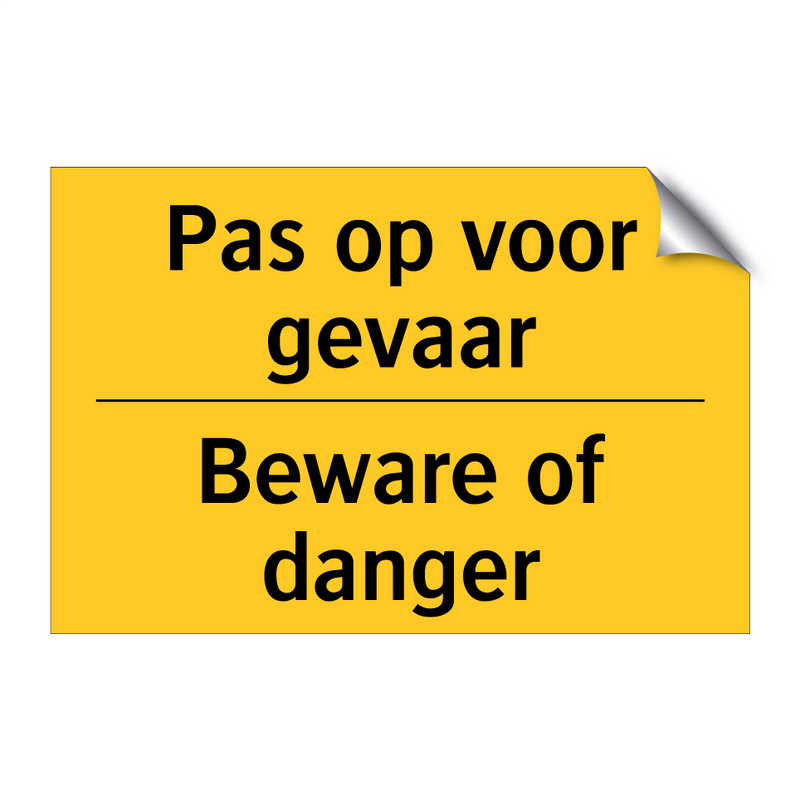 Pas op voor gevaar - Beware of danger & Pas op voor gevaar - Beware of danger