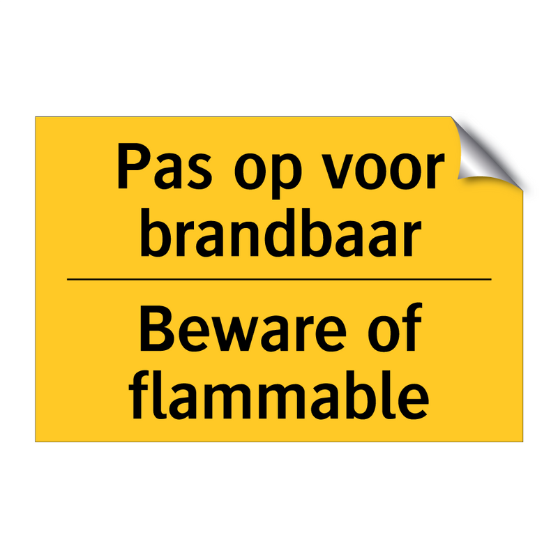 Pas op voor brandbaar - Beware of flammable & Pas op voor brandbaar - Beware of flammable