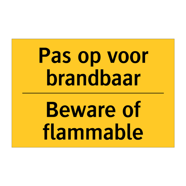 Pas op voor brandbaar - Beware of flammable & Pas op voor brandbaar - Beware of flammable