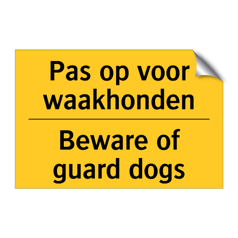 Pas op voor waakhonden - Beware of guard dogs & Pas op voor waakhonden - Beware of guard dogs