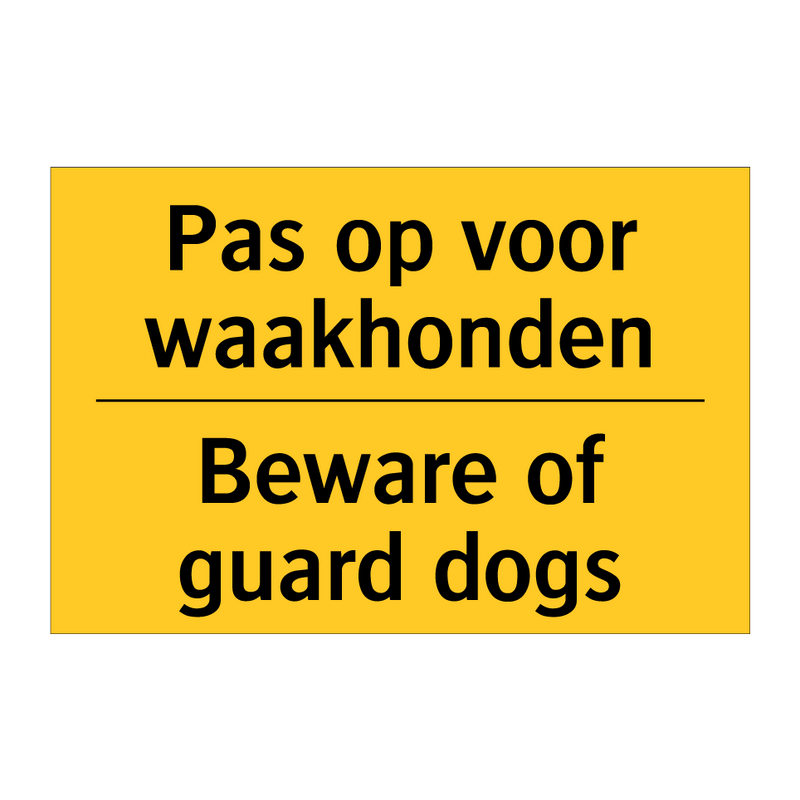 Pas op voor waakhonden - Beware of guard dogs & Pas op voor waakhonden - Beware of guard dogs