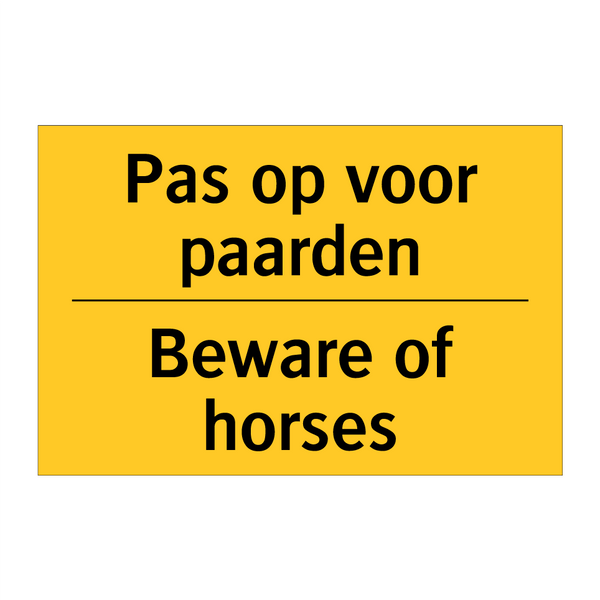 Pas op voor paarden - Beware of horses & Pas op voor paarden - Beware of horses