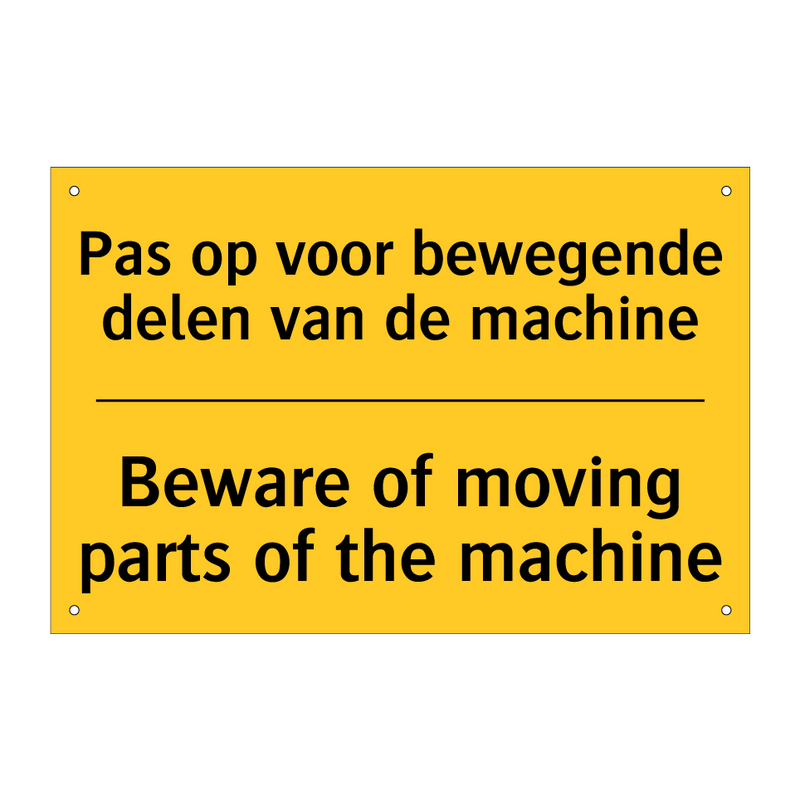 Pas op voor bewegende delen van de machine - Beware of moving parts of the machine