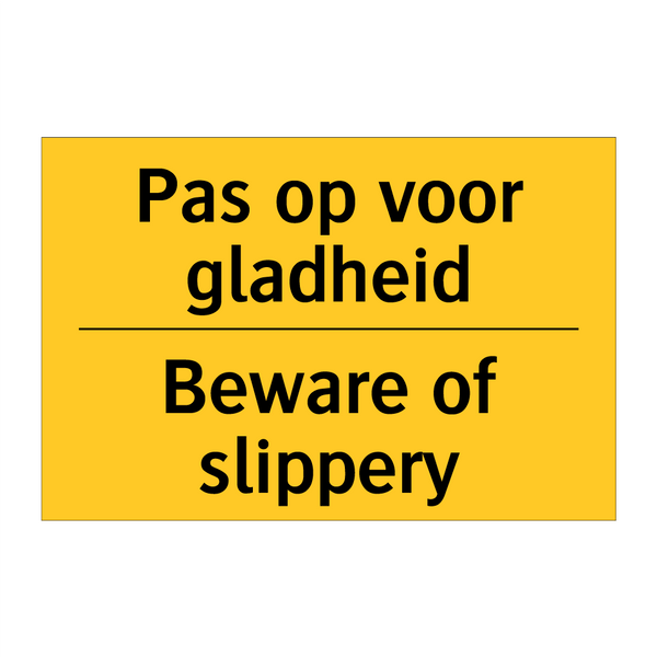 Pas op voor gladheid - Beware of slippery & Pas op voor gladheid - Beware of slippery