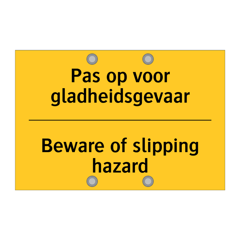 Pas op voor gladheidsgevaar - Beware of slipping hazard