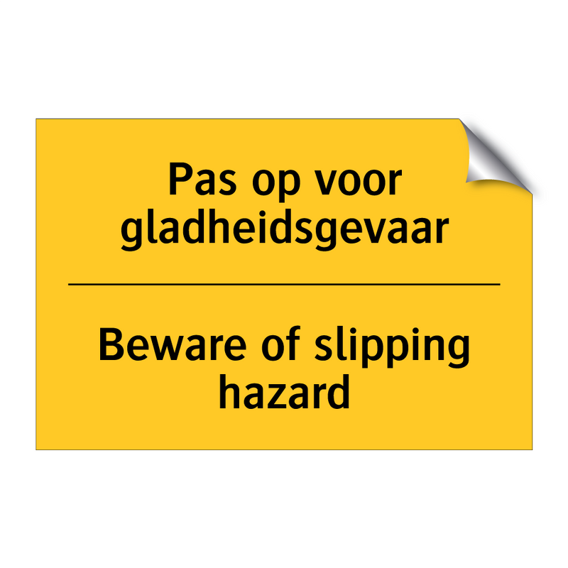 Pas op voor gladheidsgevaar - Beware of slipping hazard