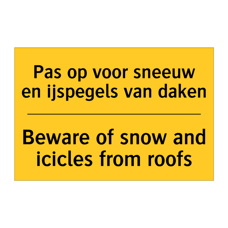 Pas op voor sneeuw en ijspegels van daken - Beware of snow and icicles from roofs