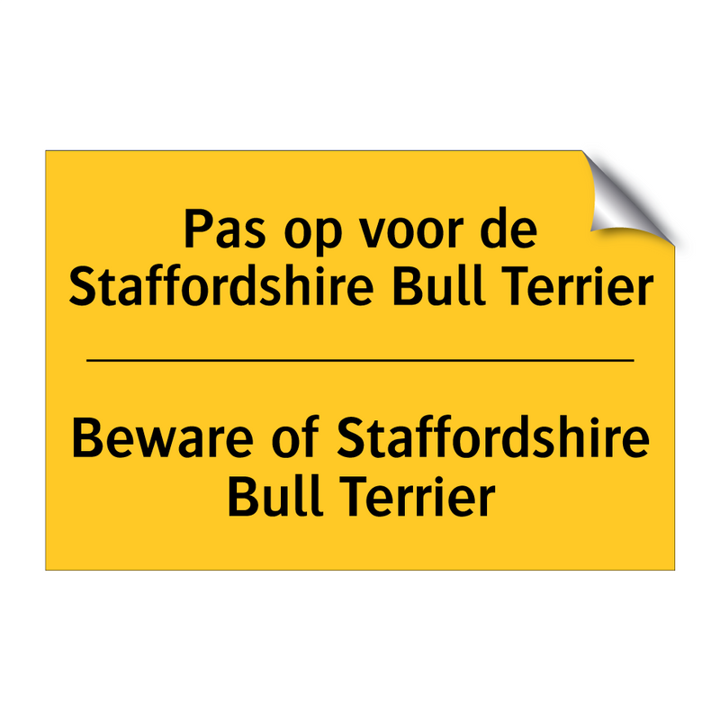 Pas op voor de Staffordshire Bull Terrier - Beware of Staffordshire Bull Terrier